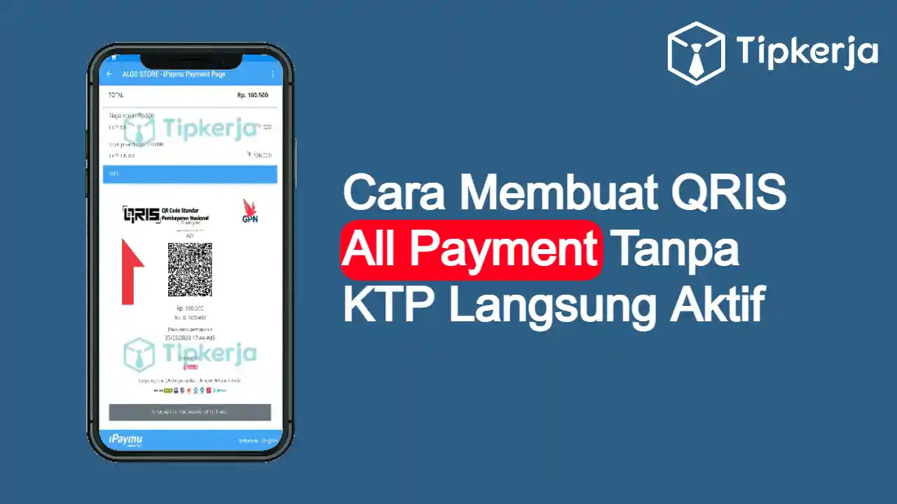 Cara Membuat QRIS All Payment Tanpa KTP Langsung Aktif